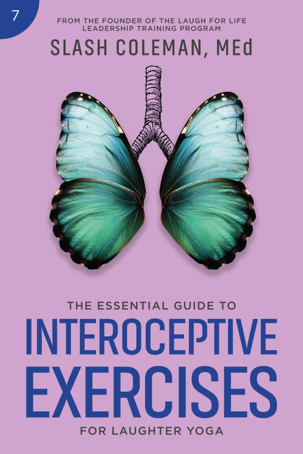 The Essential Guide to Interoceptive Exercises for Laughter Yoga: Enhance Awareness and Deepen Your Practice with Guided Techniques for Emotional ... Connection (Laugh for Life Exercise Series)