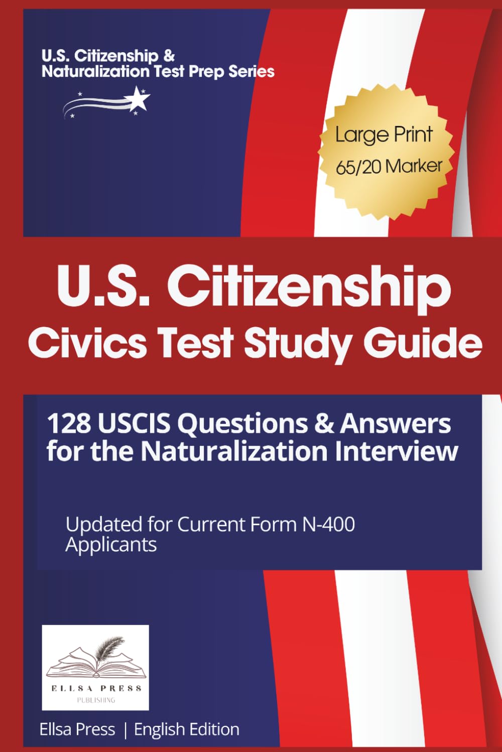 U.S. Citizenship Civics Test Flashcards: 128 USCIS Questions and Answers for the Naturalization Interview, N-400 Citizenship Interview Practice for ESL Learners and Lawful Permanent Residents