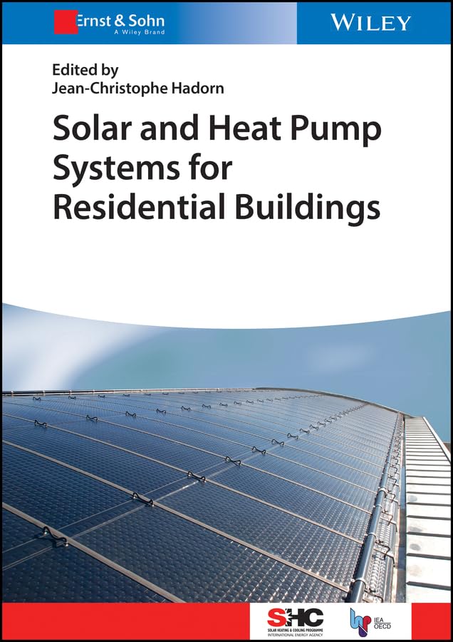 Solar and Heat Pump Systems for Residential Buildings (Solar Heating and Cooling)