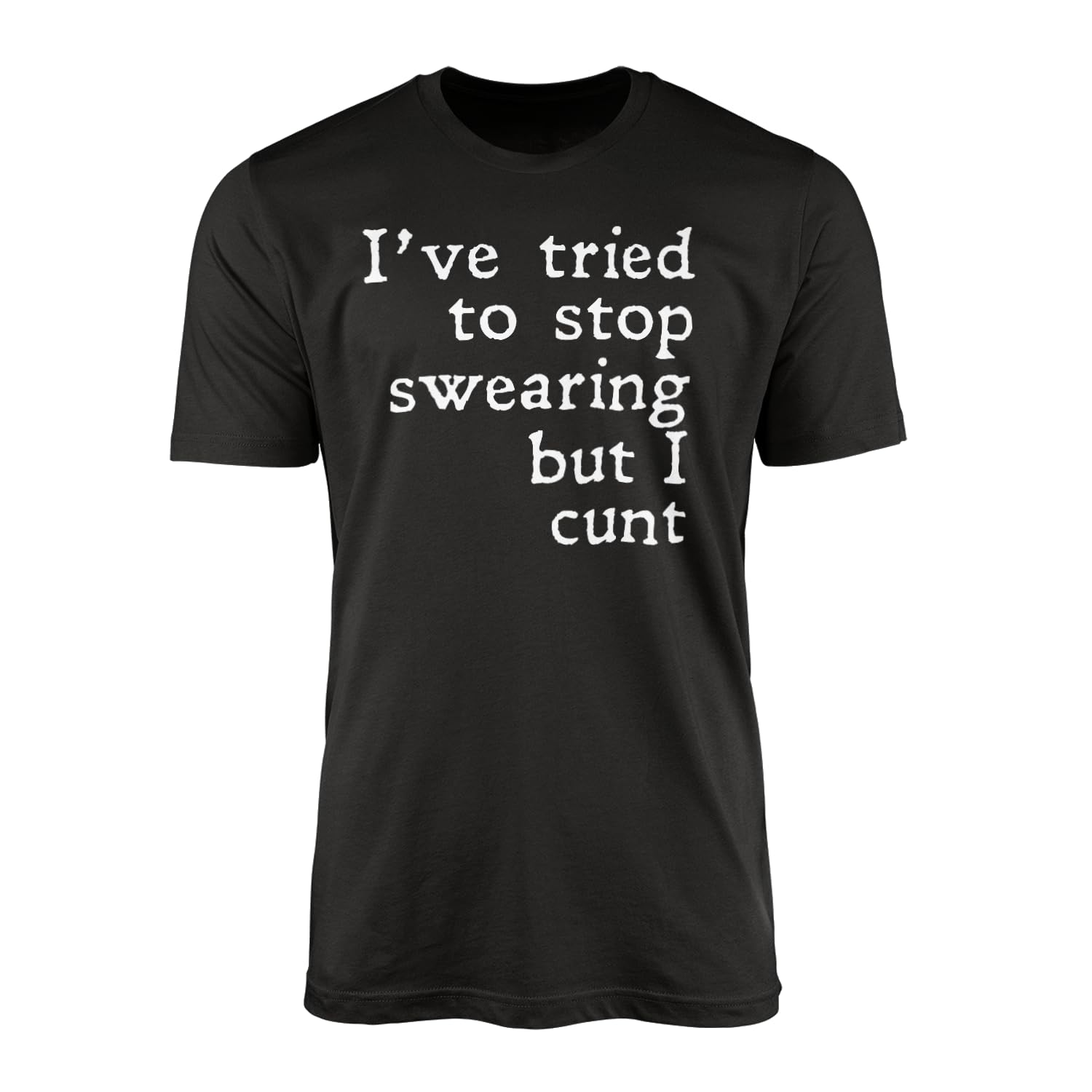 SMARTYPANTS I Tried to Stop Swearing but I c*** Funny Rude Explicit Swearing Slogan T-Shirt (Large, Black)