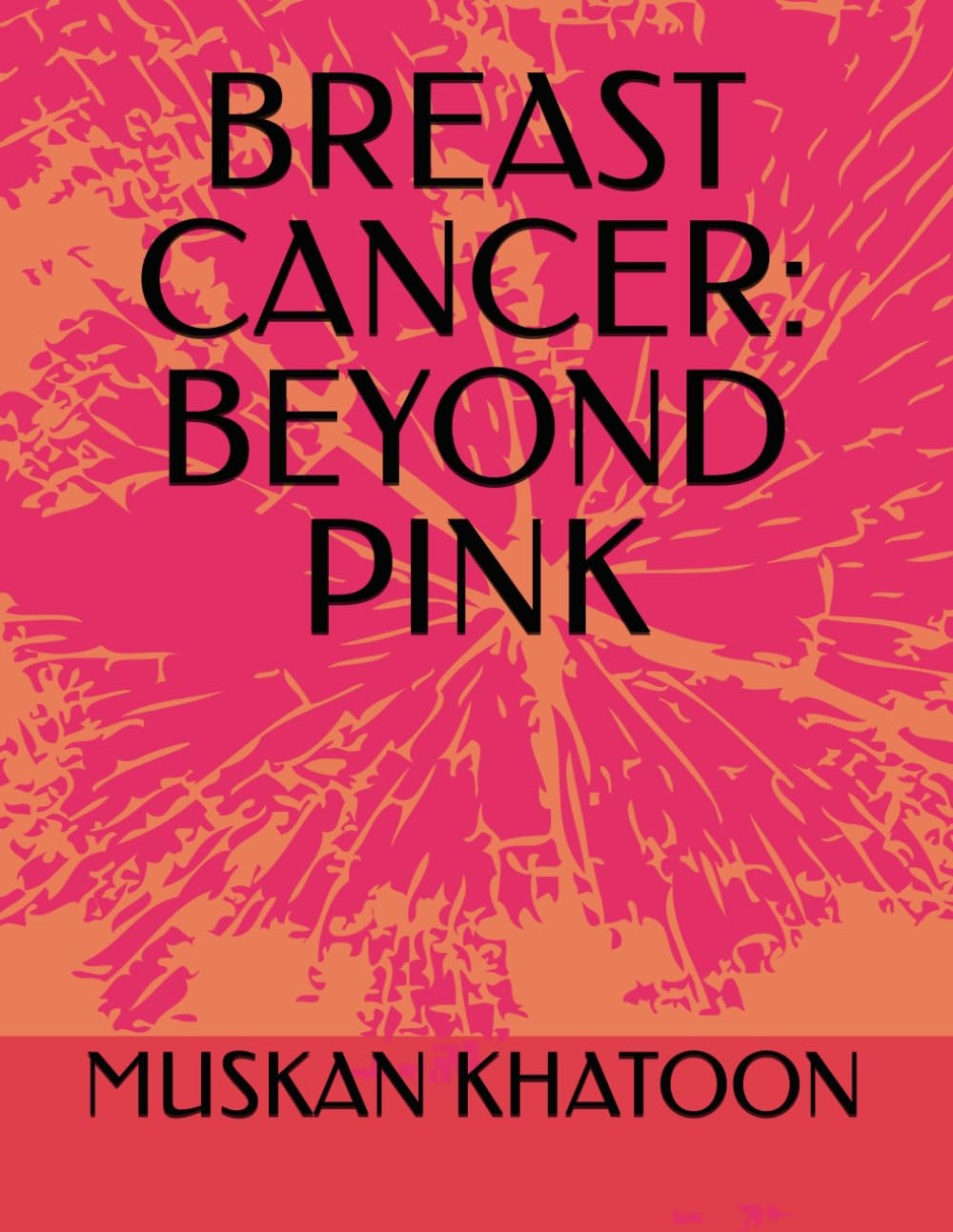 BREAST CANCER: BEYOND PINK