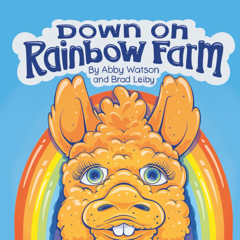 Down On Rainbow Farm: A Colorful Rhyming Picture Book About Farm Animals for Kids Ages 3–7