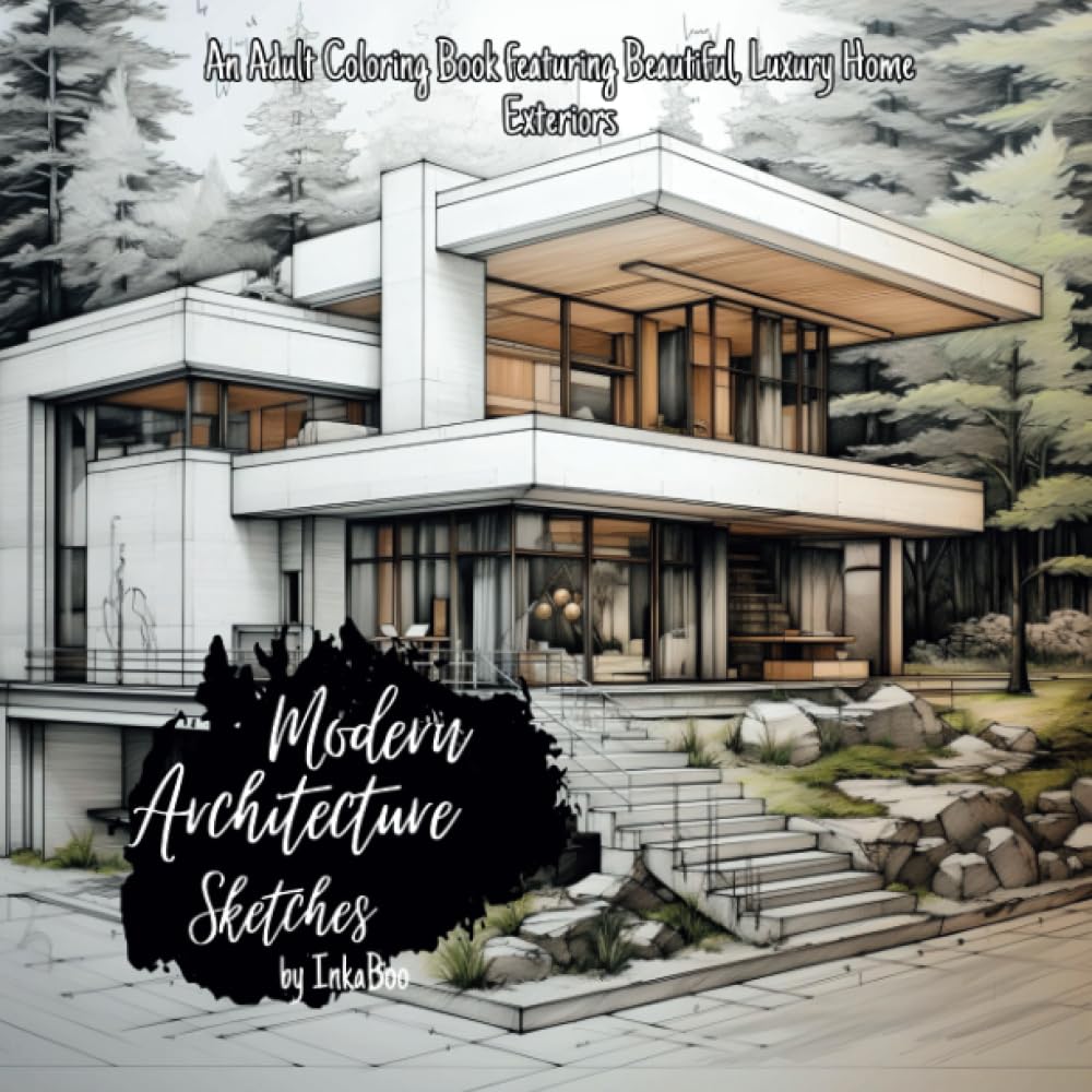Modern Architecture Sketches: An Adult Coloring Book featuring Beautiful, Luxury Home Exteriors