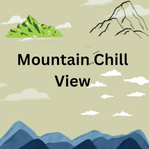 Mountain Chill View