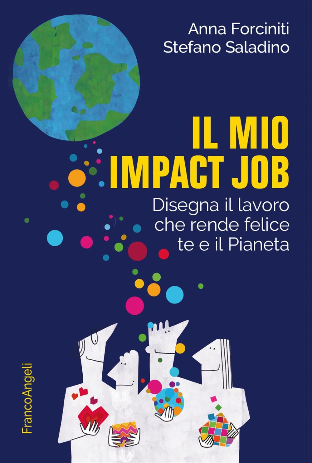 Il Mio Impact Job. Disegna Il Lavoro Che Rende Felice Te E Il Pianeta - 4