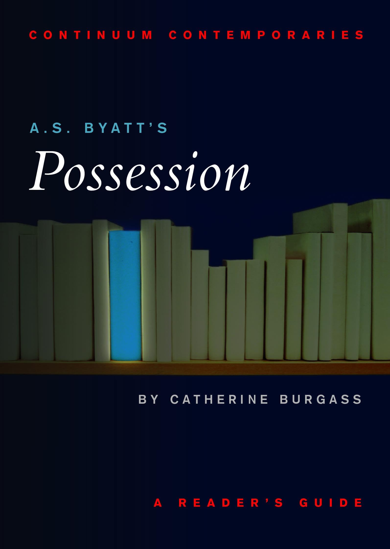 A.S. Byatt's Possession: A Reader's Guide (Cont. Burgass, Byatt<|
