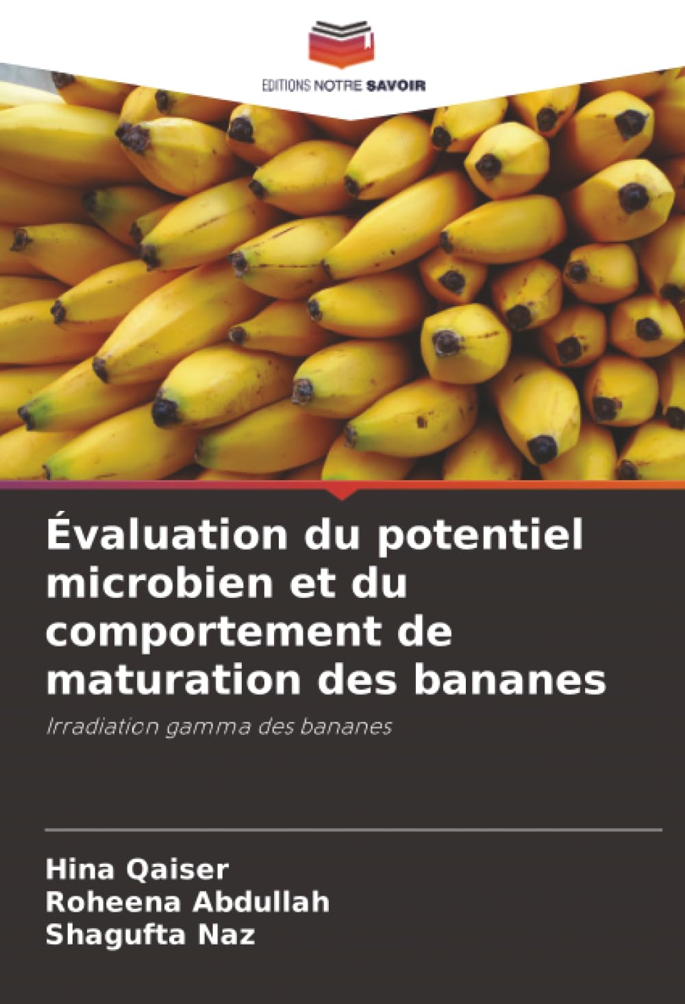 Évaluation du potentiel microbien et du comportement de maturation des bananes: Irradiation gamma des bananes