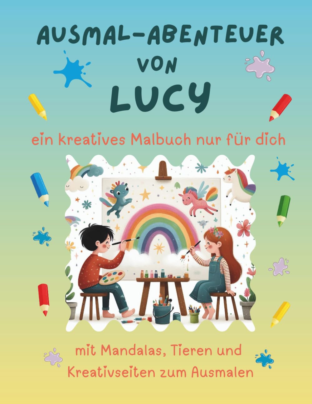 Ausmal-Abenteuer von Lucy: Personalisiertes Malbuch für kreative Kinder mit Tieren, Natur, Mandalas & Mitmach-Seiten | 32 Seiten Ausmalspaß | Personalisiert für Lucy