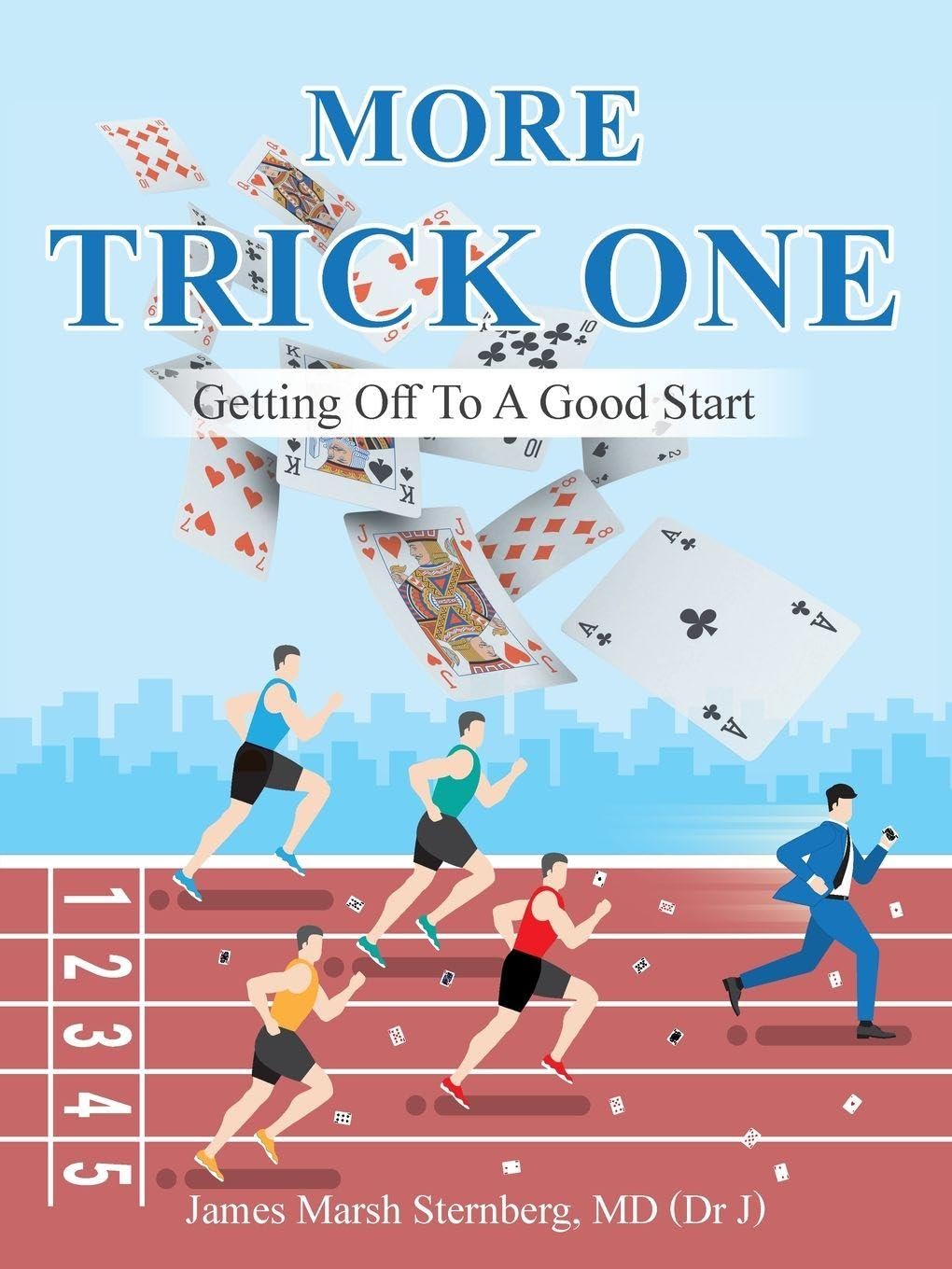 More TRICK ONE: Getting Off To A Good Start