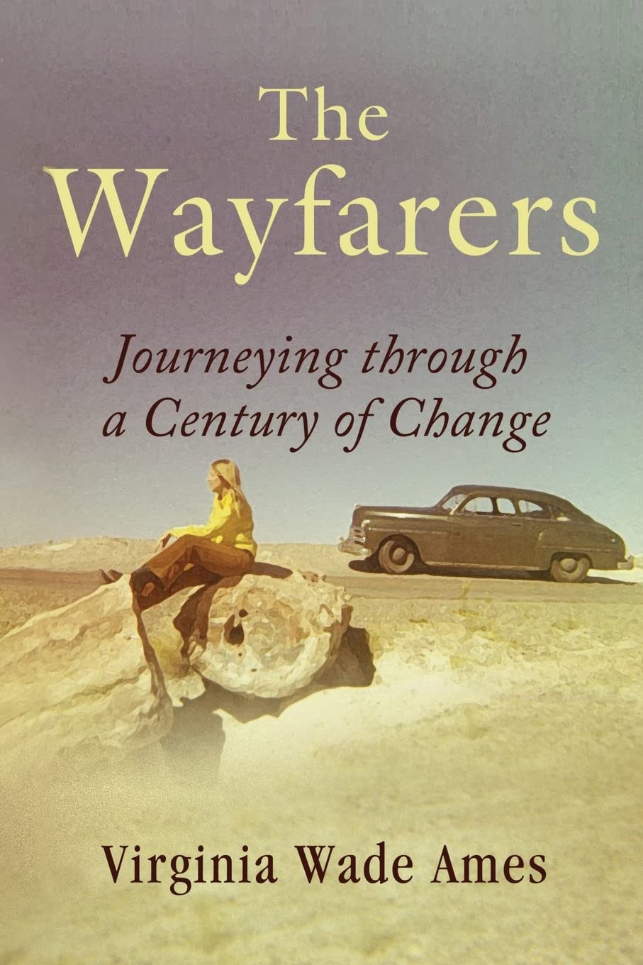 The Wayfarers: Journeying through a Century of Change