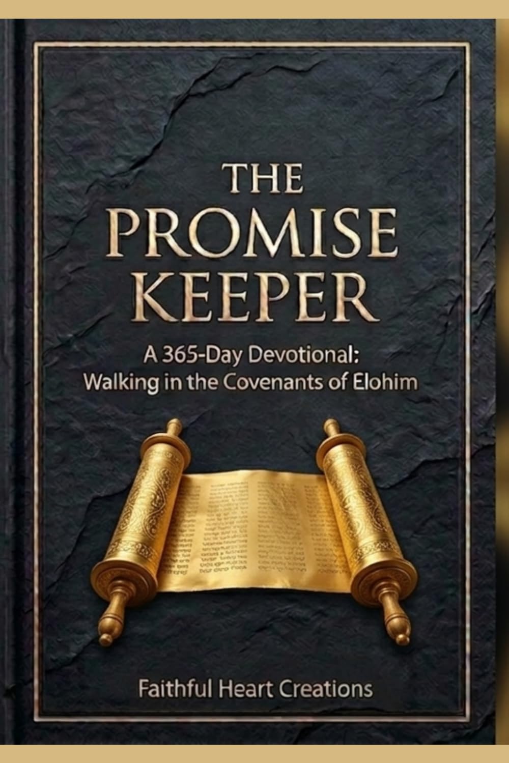 The Promise Keeper: A 365 Day Devotional: Walking in the Covenants of Elohim