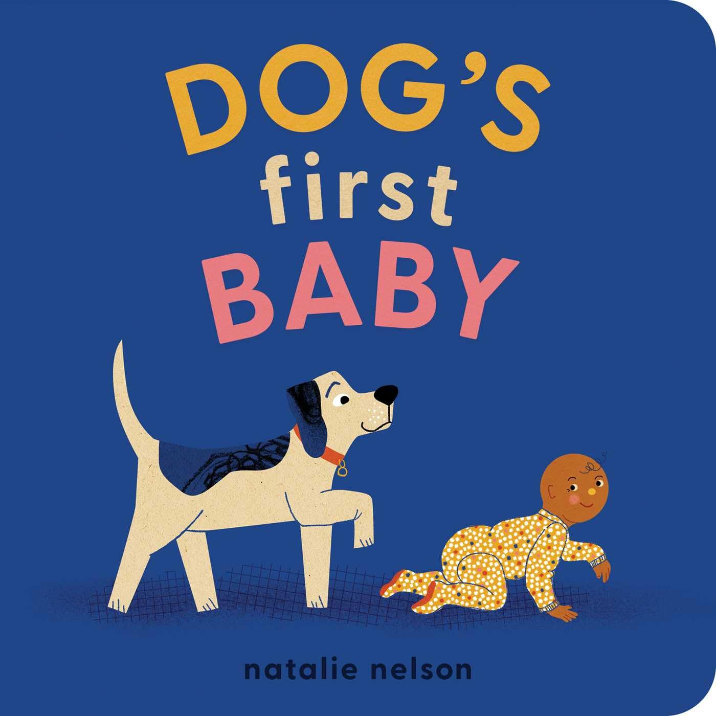 Dog's First Baby: A Board Book; Dog a- 9781683692799, Natalie Nelson, board book