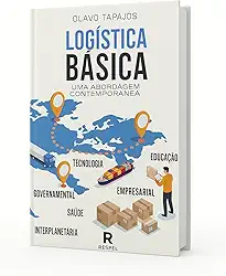 Logística Básica: Uma Abordagem Contemporânea
