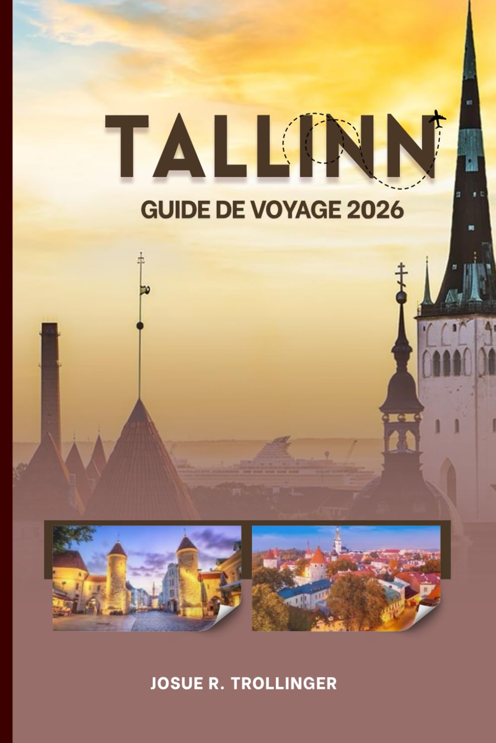 TALLINN GUIDE DE VOYAGE 2026: Itinéraire complet pour découvrir la vieille ville, les excursions d'une journée, la gastronomie locale, les sites touristiques et la nature en Estonie