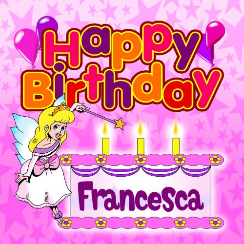 Happy Birthday Francesca by The Birthday Bunch on Amazon Music - Amazon
