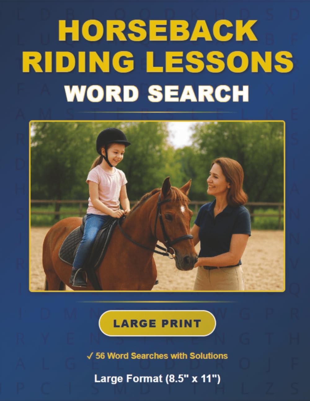 Horseback Riding Lessons Word Search: 56 Large Print Challenges with Solutions, 1100+ Words, Large (8.5"x11") Format Book plus Bonus Number Searches, Sudoku Puzzles, and Mazes. (Horse Word Searches)