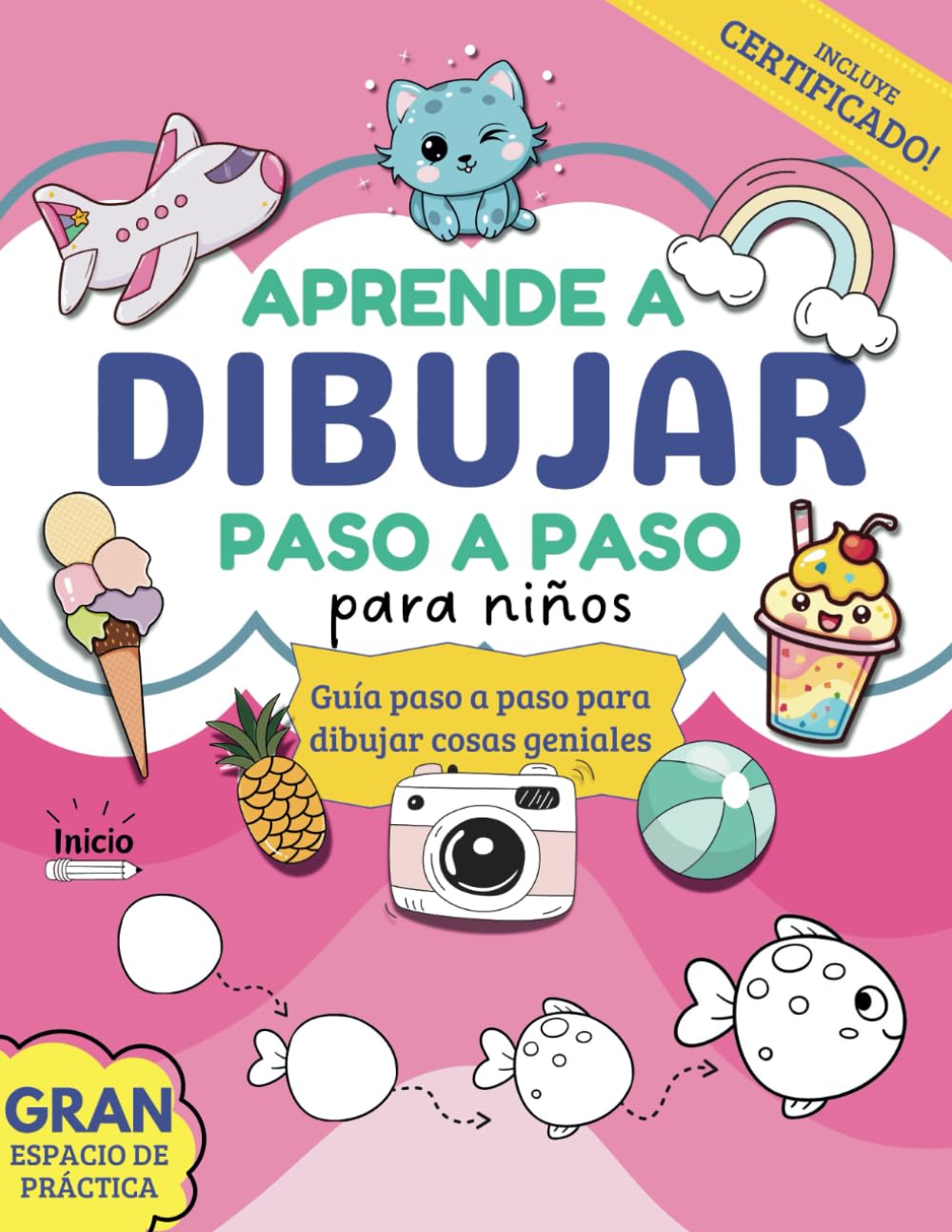 Aprende a Dibujar Paso a Paso: Guía de Dibujo Paso a Paso Para Niños con Dibujos de Animales, Comida, Transportes y Cosas Geniales. Explicados de ...