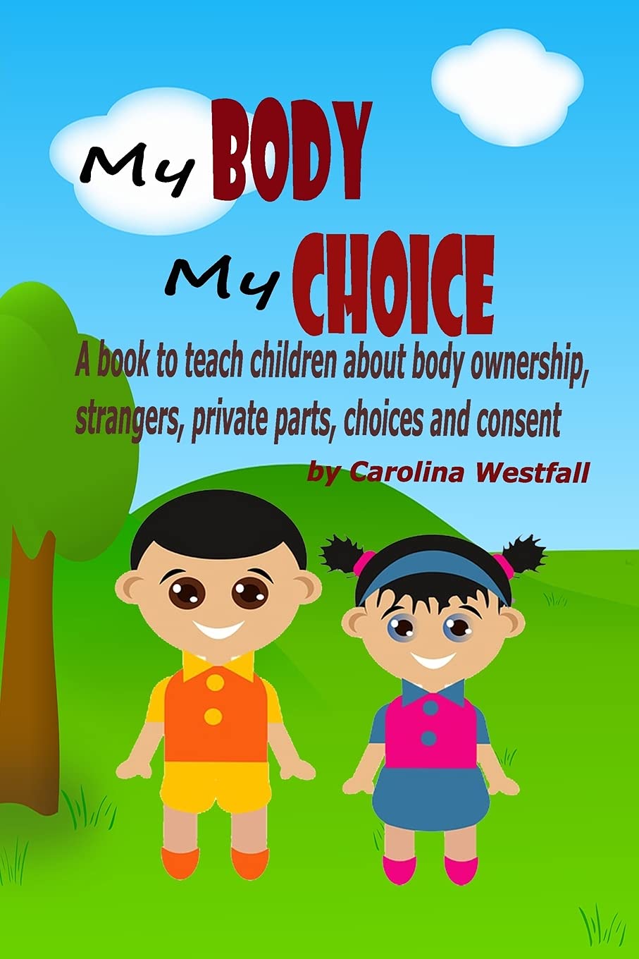 Buy MY BODY MY CHOICE A book to teach children about body ownership