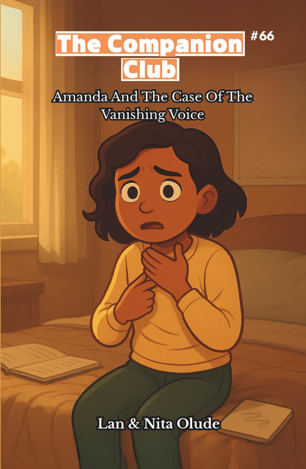 Amanda and the Case of the Vanishing Voice: The Companion Club #66: A middle-grade Christian chapter book about leadership, friendship, and learning to listen (Ages 8–12)