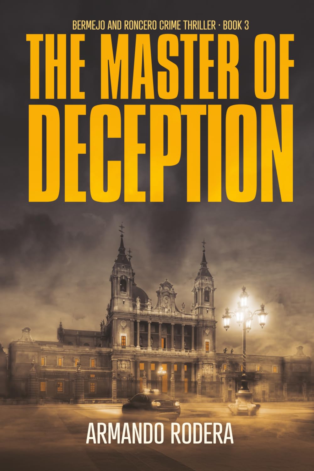 The Master of Deception: (Bermejo and Roncero Crime Thriller, Book 3)