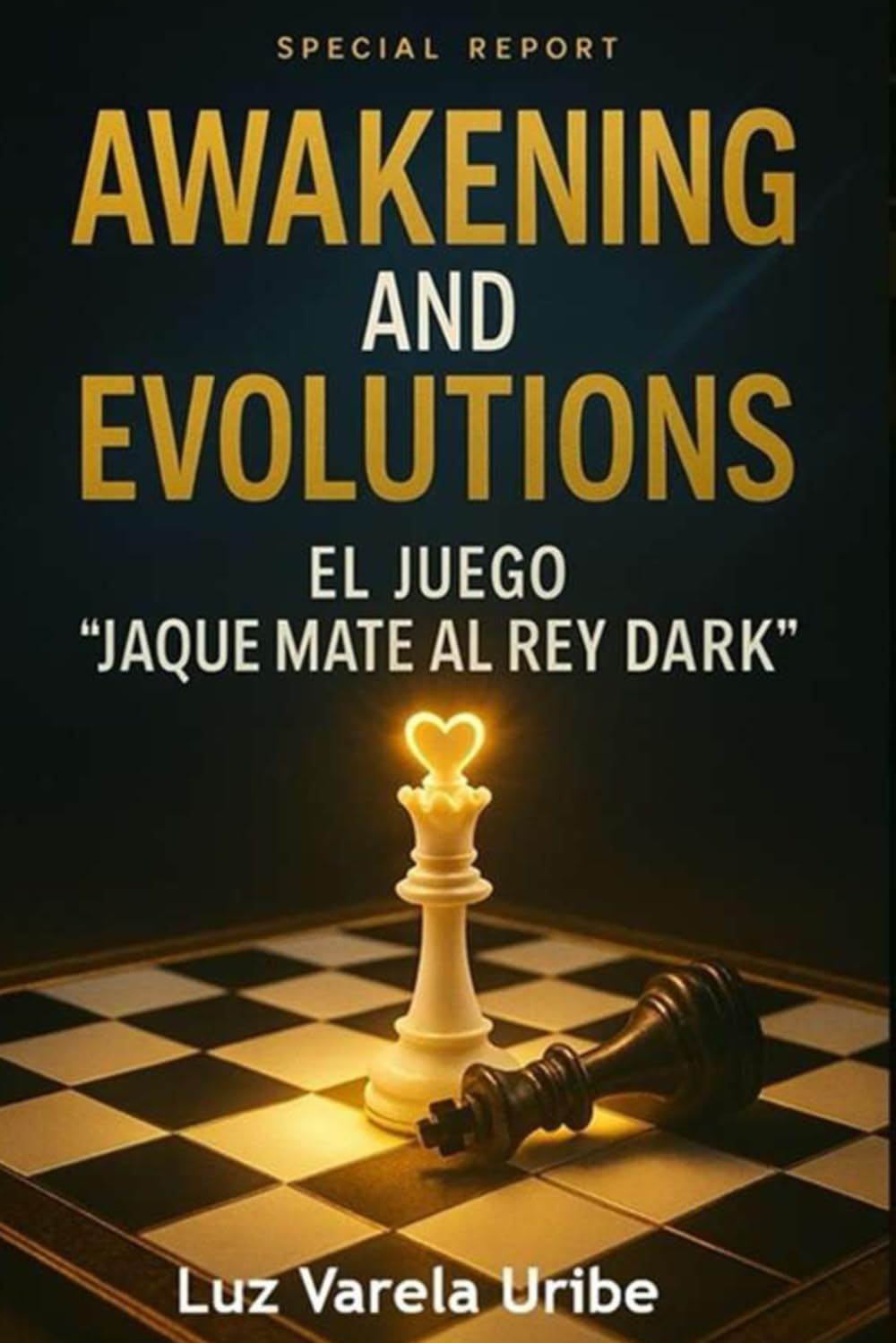AWAKENING AND EVOLUTIONS: EL JUEGO "JAQUE MATE AL REY DARK"