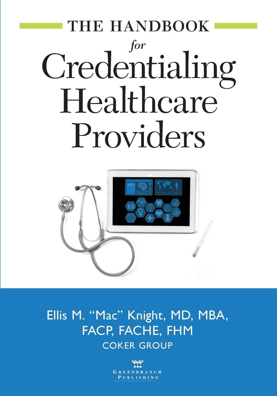 The Handbook for Credentialing Healthcare Providers