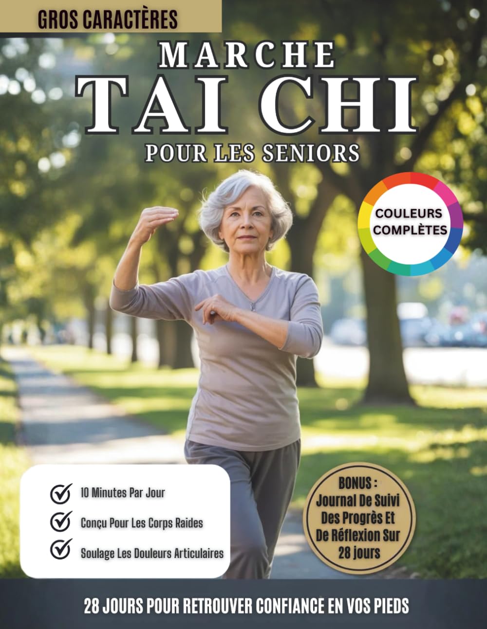 Marche Tai Chi Pour Les Seniors (Couleurs Complètes): Programme De Marche Tai Chi Sur 28 Jours Pour L’équilibre, La Prévention Des Chutes Et Des Articulations Fortes
