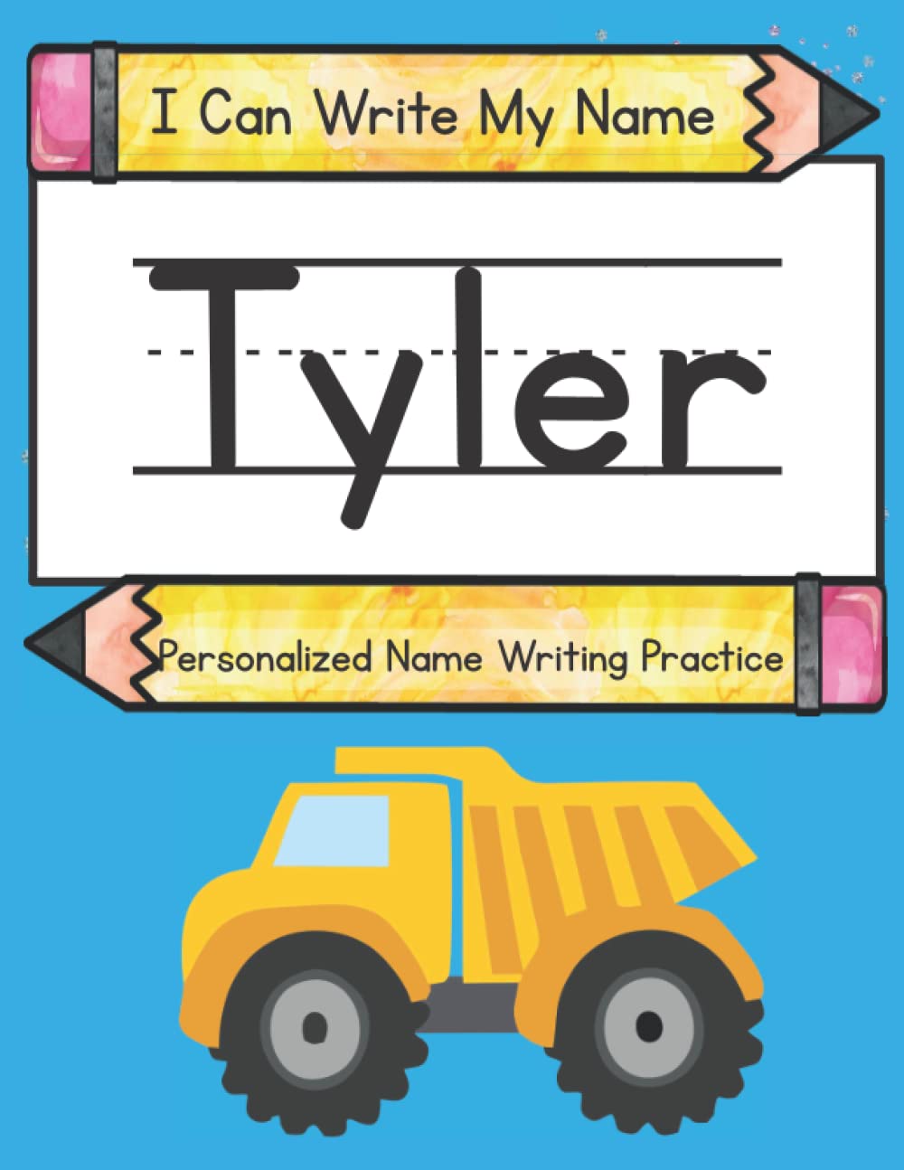 I Can Write My Name: Tyler: Personalized Name Writing Practice