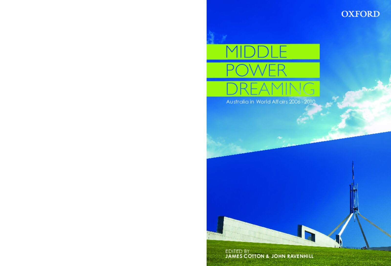 Middle Power Dreaming Australia in World Affairs, 2006-2010
