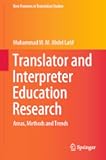 Translator and Interpreter Education Research: Areas, Methods and Trends (New Frontiers in Translation Studies)