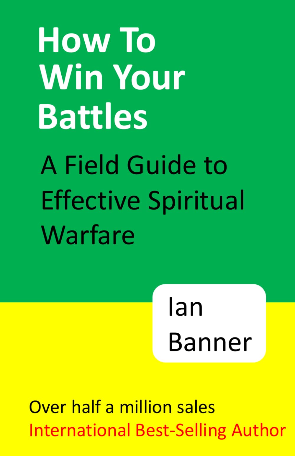 How to Win Your Battles: Developing resilience, discipline, and faith to win in life