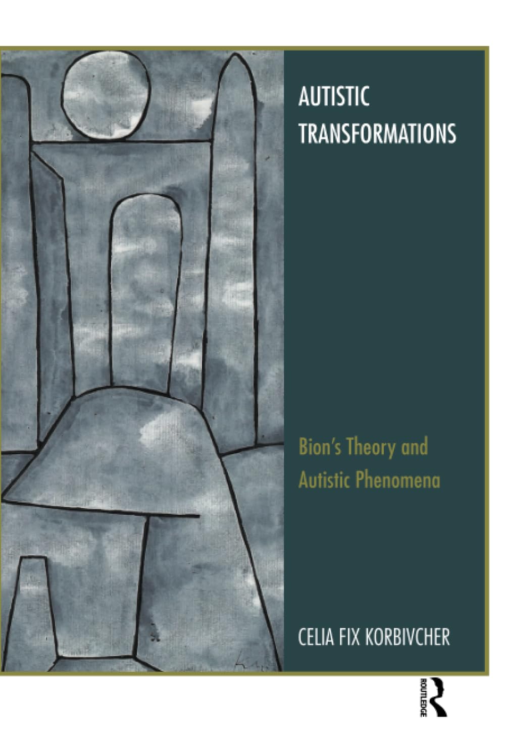Autistic Transformations: Bion's Theory and Autistic Phenomena