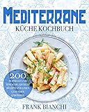 bilder kuchenbuffet  Mediterrane Küche Kochbuch: 200 schnelle und einfache, leckere Rezepte für einen gesunden Lebensstil