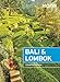 Moon Bali & Lombok: Outdoor Adventures, Local Culture, Secluded Beaches (Travel Guide)