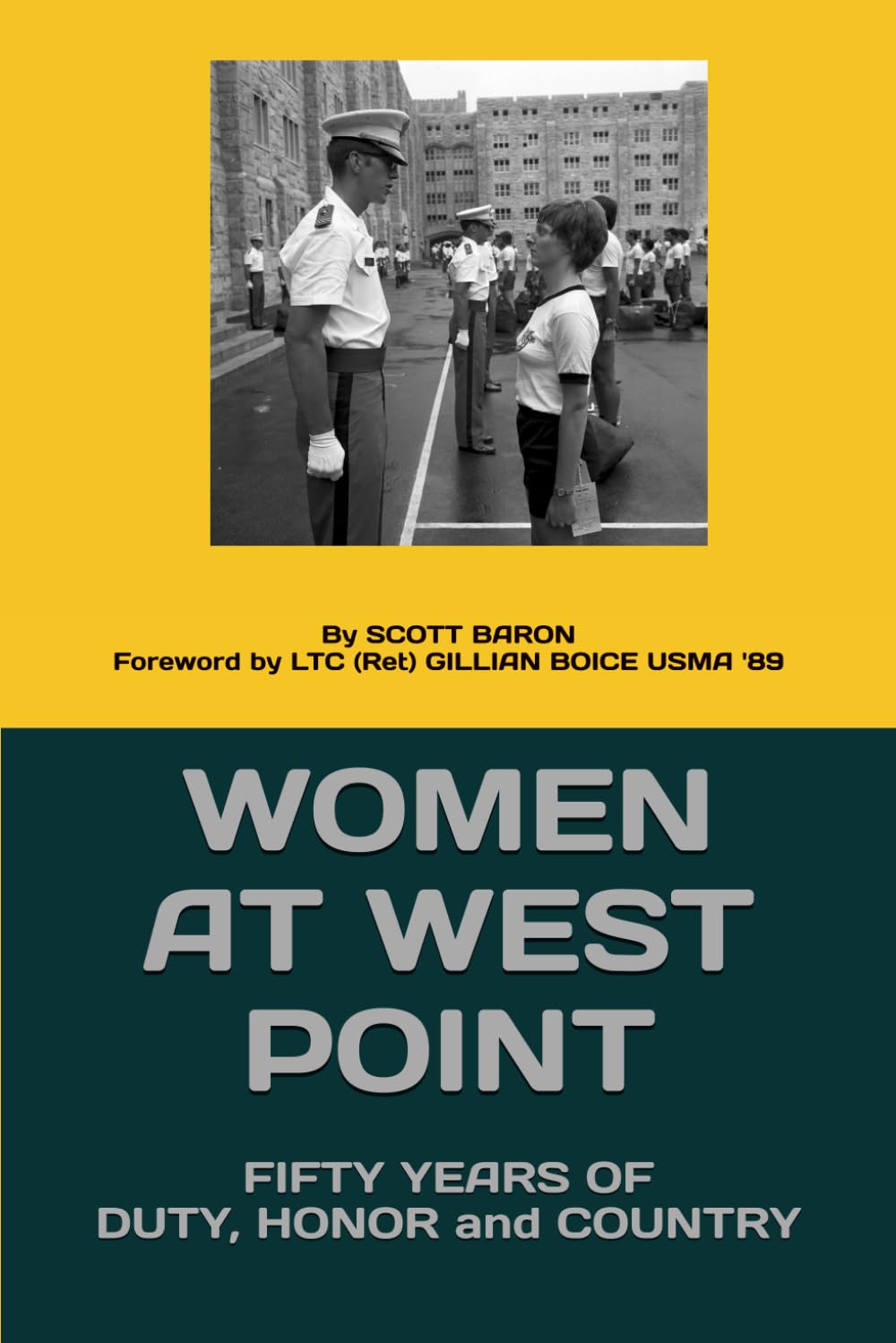 WOMEN AT WEST POINT: FIFTY YEARS OF DUTY, HONOR and COUNTRY (US SERVICE ACADEMIES)