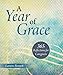 A Year of Grace: 365 Reflections for Caregivers