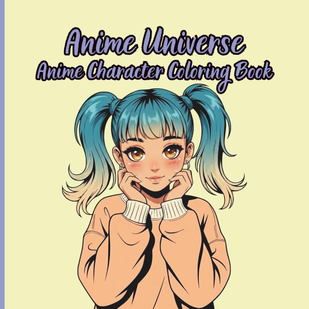 Anime Universe Anime Character Coloring Book: Japanese Inspired Character Illustrations for Creative Coloring, A Book Full of Fantasy, Urban and Slice-of-Life Anime Characters to Color