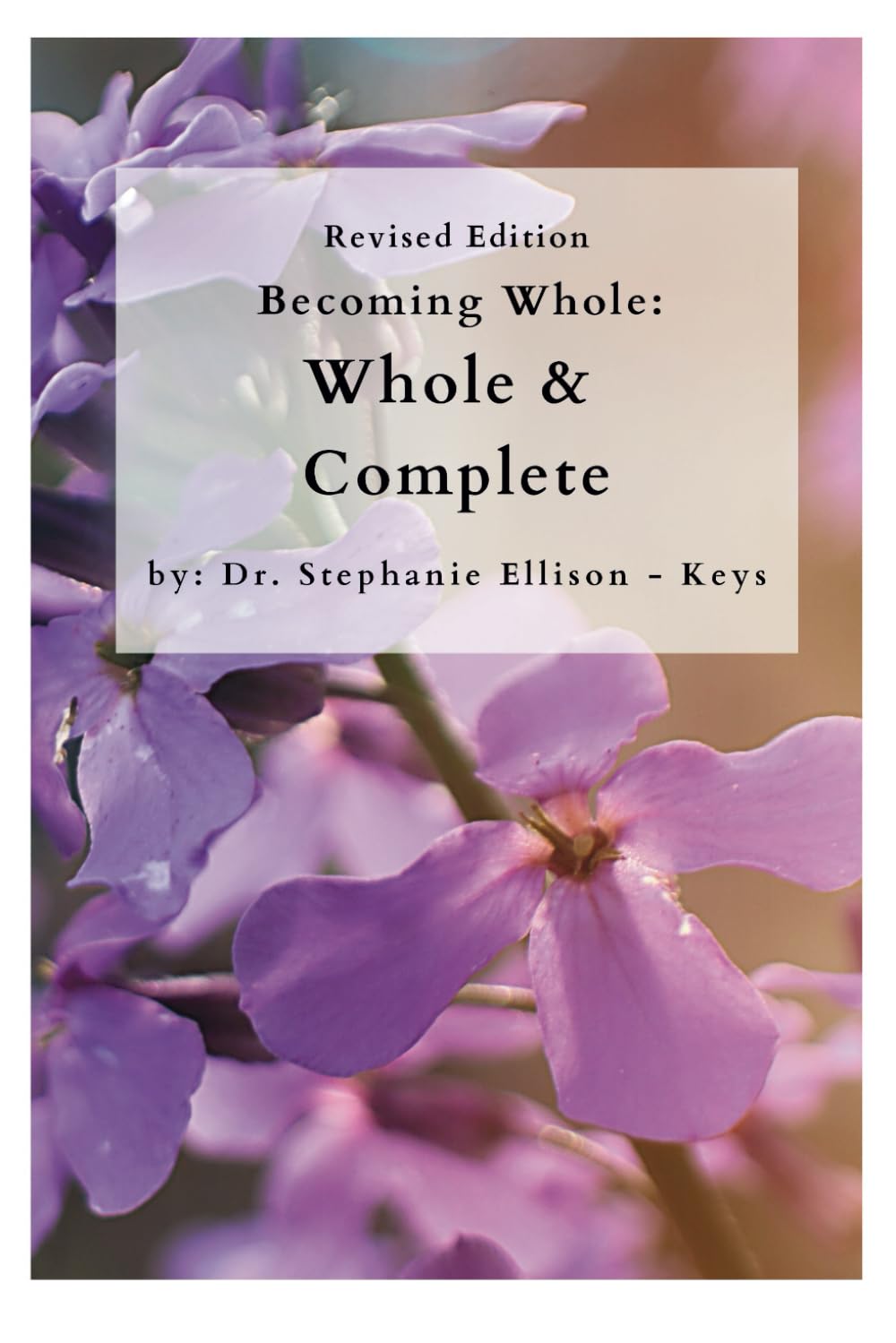Revised Edition - Becoming Whole: Whole & Complete