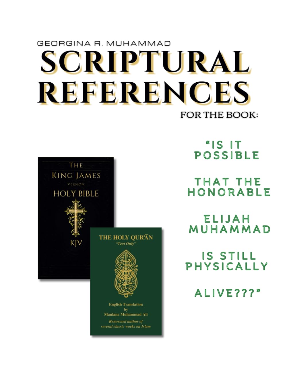Scriptural References to the book "Is It Possible That The Honorable Elijah Muhammad Is Still Physically Alive???"