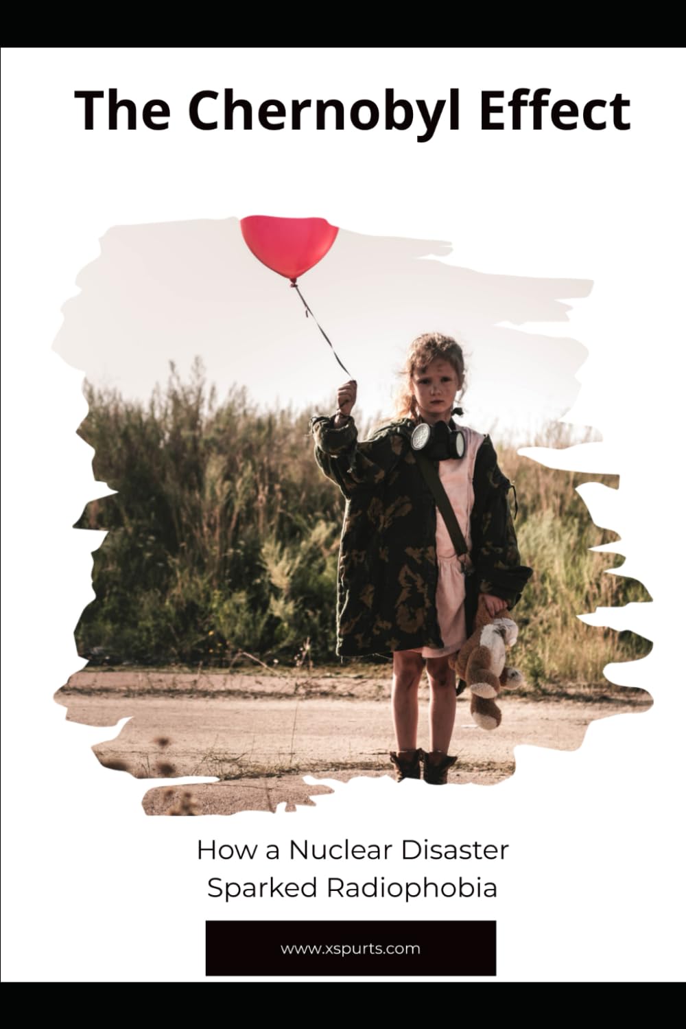 The Chernobyl Effect: How a Nuclear Disaster Sparked Radiophobia