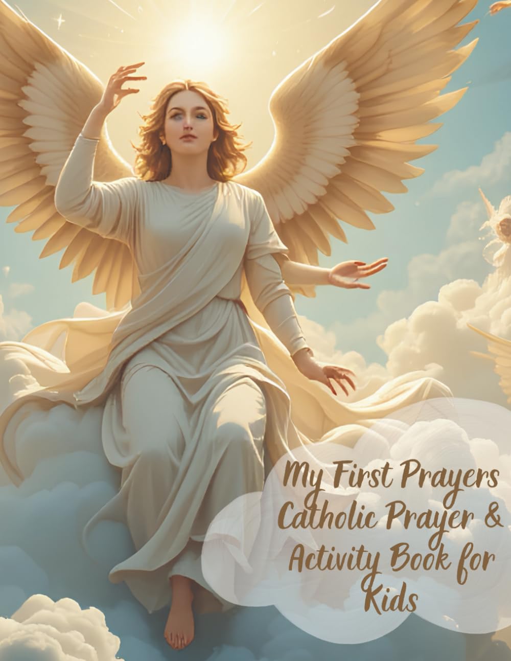 My First Prayers – Catholic Prayer & Activity Book for Kids: A Catholic Prayer Journal, Coloring Pages, Activities, and Faith Learning for Children