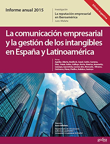Informe Anual 2015. (Ed. Argentina) La Marca España desde la Teoría de la Reputación. La Comunicación Empresarial y La Gestión de los Intangibles en España ... (Nuevos Emprendedores) (Spanish Edition)