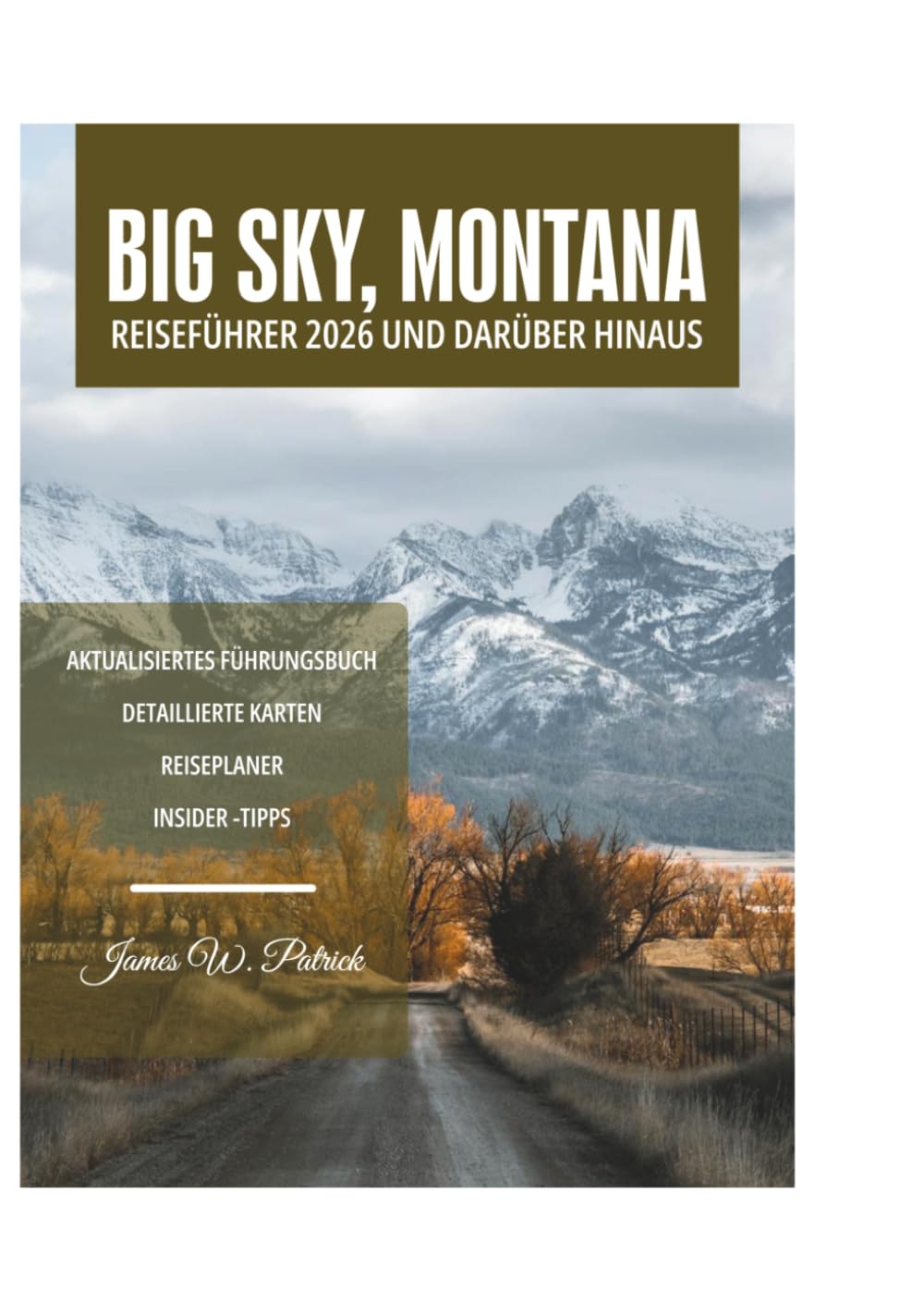 BIG SKY, MONTANA REISEFÜHRER 2026 UND DARÜBER HINAUS