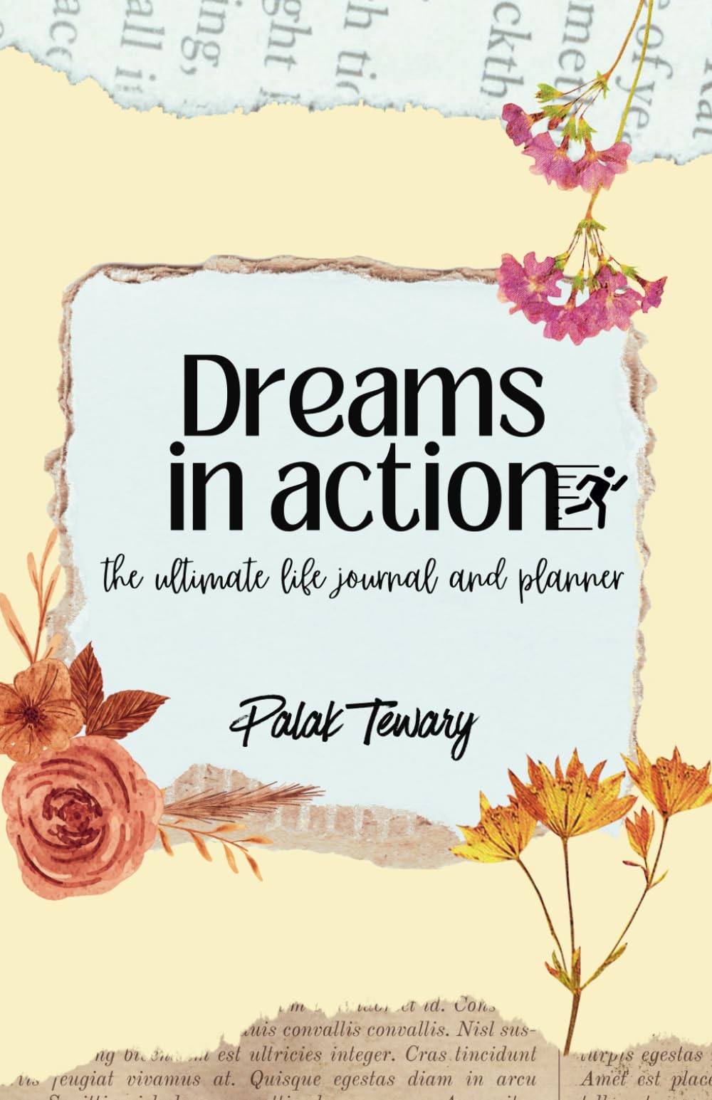 Dreams in action: The ultimate life journal and planner