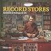 Record Stores: A Tribute to Record Stores. 400 Pages, 190 Stores, 36 Countries, 5 Continents.
