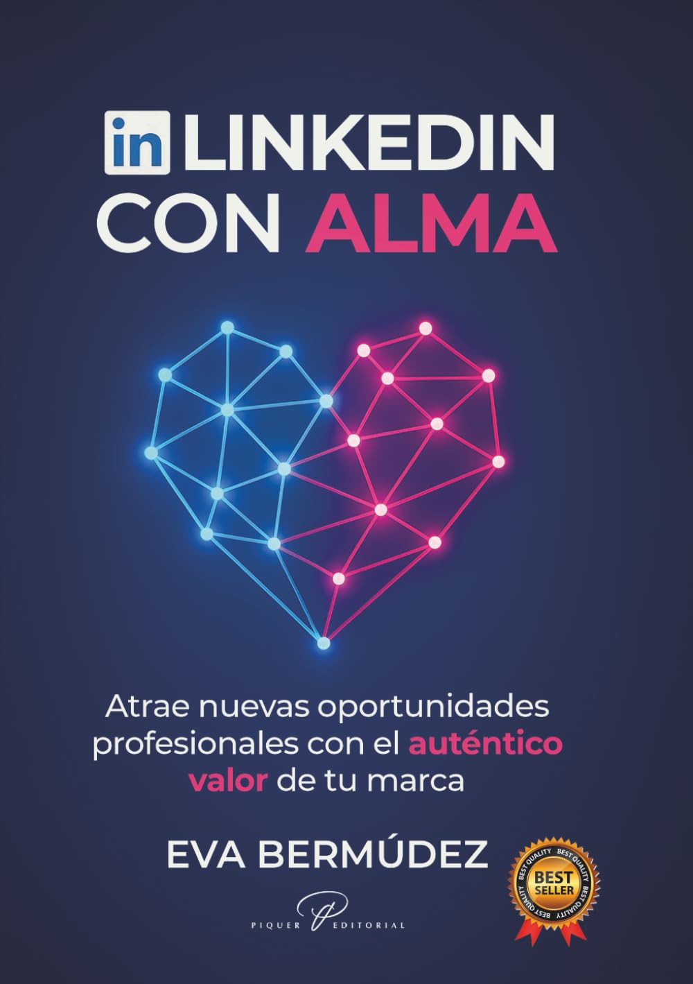 LINKEDIN CON ALMA: Atrae nuevas oportunidades profesionales con el auténtico valor de tu marca