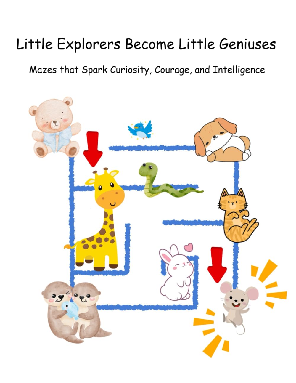 Maze For Child Little Explorers Become Little Geniuses: Mazes that Spark Curiosity, Courage, and Intelligence