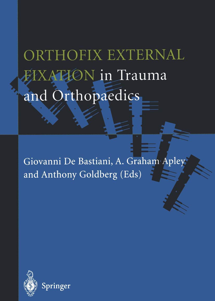 Orthofix External Fixation in Trauma and Orthopaedics Paperback – 26 September 2011