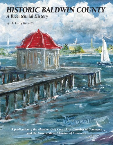 Historic Baldwin County: A Bicentennial History (Community Heritage)