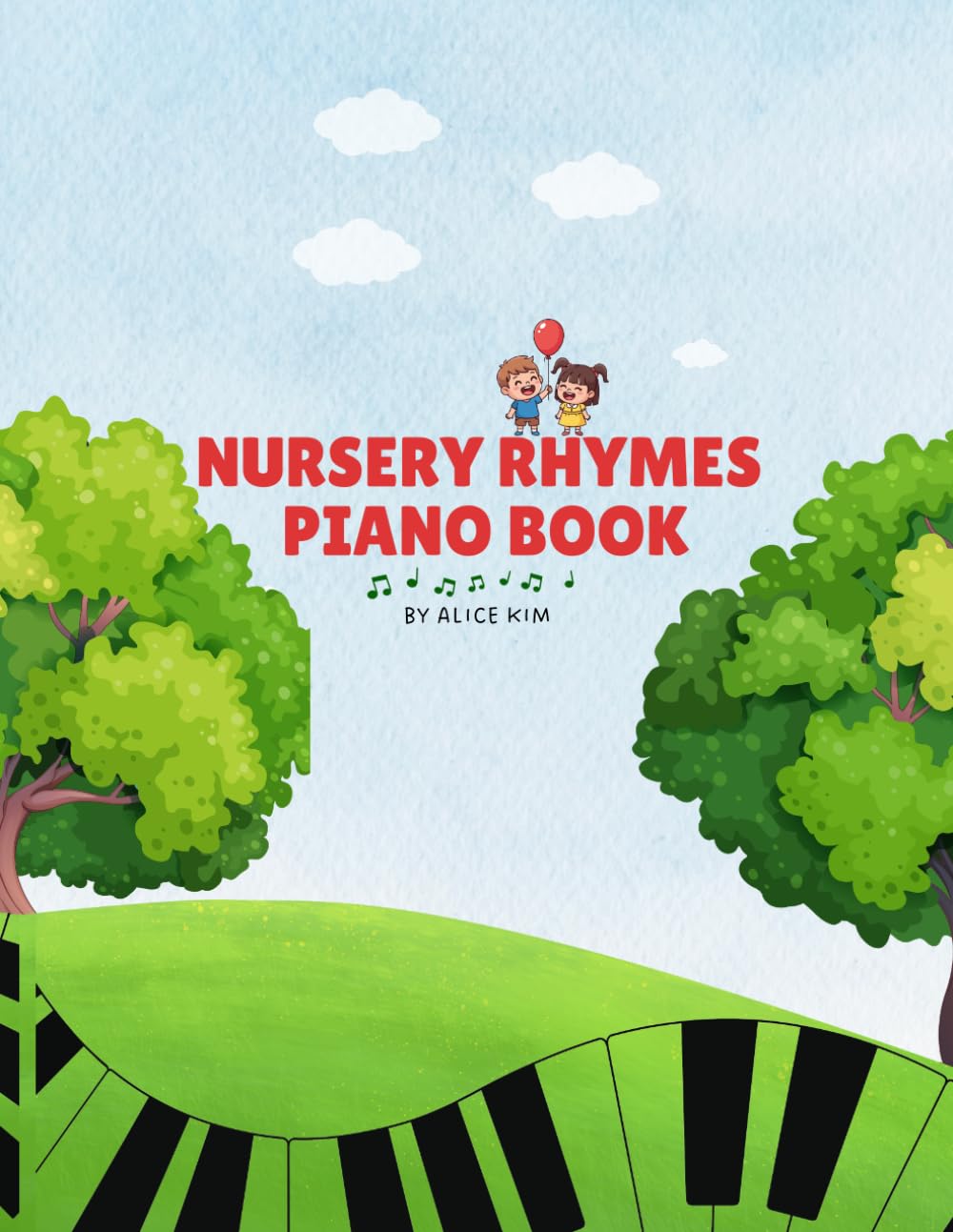 My First Nursery Rhymes Piano Book: Sing & Play Nursery Rhymes